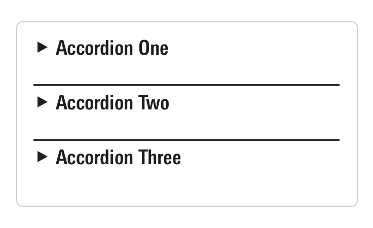 Do use the <a class="mds-link" href="/components/accordions.html#without-border">without border</a> variation to omit the border from the first accordion in a stack when it may conflict with other visual elements, like a <a class="mds-link" href="/components/module-containers.html">Module Container</a>.