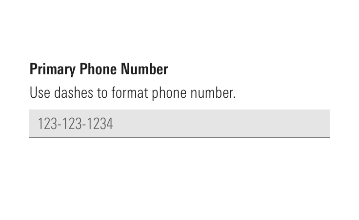 Example of an input for primary phone number including placeholder text that shows the format the phone number should use.